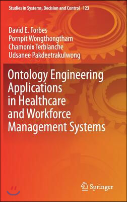 Ontology Engineering Applications in Healthcare and Workforce Management Systems