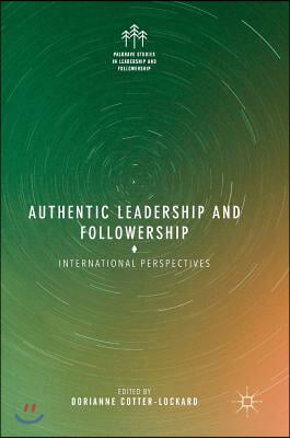 Authentic Leadership and Followership: International Perspectives