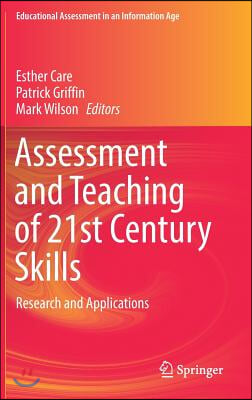 Assessment and Teaching of 21st Century Skills: Research and Applications