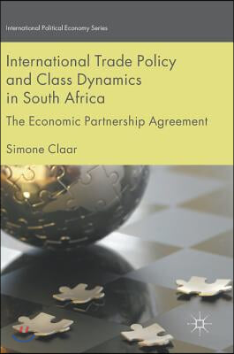 International Trade Policy and Class Dynamics in South Africa