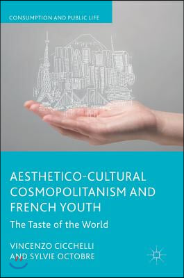 Aesthetico-Cultural Cosmopolitanism and French Youth: The Taste of the World