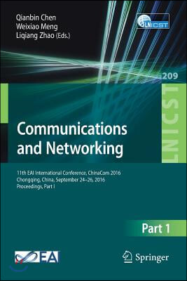 Communications and Networking: 11th Eai International Conference, Chinacom 2016, Chongqing, China, September 24-26, 2016, Proceedings, Part I