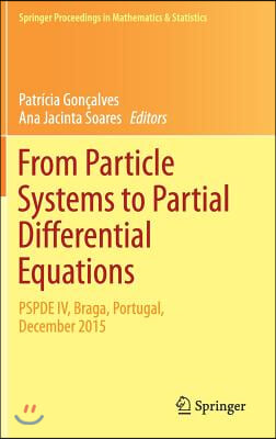 From Particle Systems to Partial Differential Equations: Pspde IV, Braga, Portugal, December 2015