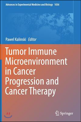 Tumor Immune Microenvironment in Cancer Progression and Cancer Therapy