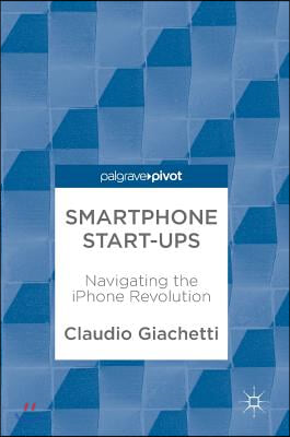 Smartphone Start-Ups: Navigating the iPhone Revolution