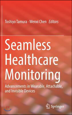 Seamless Healthcare Monitoring: Advancements in Wearable, Attachable, and Invisible Devices