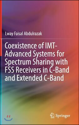 Coexistence of Imt-Advanced Systems for Spectrum Sharing with Fss Receivers in C-Band and Extended C-Band