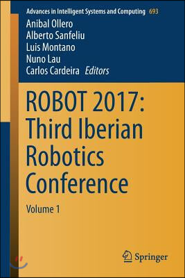 Robot 2017: Third Iberian Robotics Conference: Volume 1