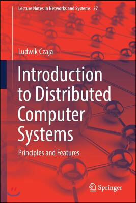 Introduction to Distributed Computer Systems: Principles and Features