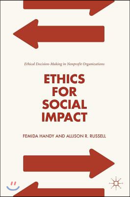 Ethics for Social Impact: Ethical Decision-Making in Nonprofit Organizations