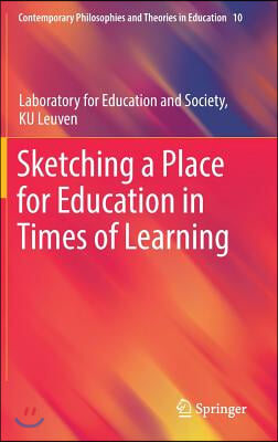 Sketching a Place for Education in Times of Learning