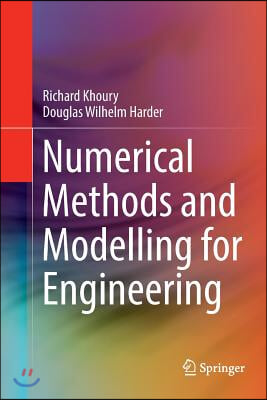 Numerical Methods and Modelling for Engineering