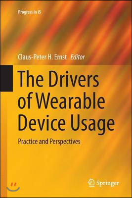 The Drivers of Wearable Device Usage: Practice and Perspectives