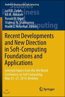 Recent Developments and New Direction in Soft-Computing Foundations and Applications: Selected Papers from the 4th World Conference on Soft Computing,