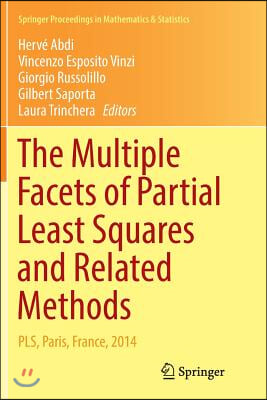 The Multiple Facets of Partial Least Squares and Related Methods: Pls, Paris, France, 2014