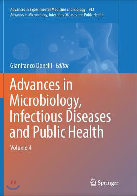 Advances in Microbiology, Infectious Diseases and Public Health: Volume 4