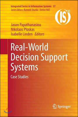 Real-World Decision Support Systems: Case Studies