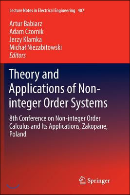 Theory and Applications of Non-Integer Order Systems: 8th Conference on Non-Integer Order Calculus and Its Applications, Zakopane, Poland