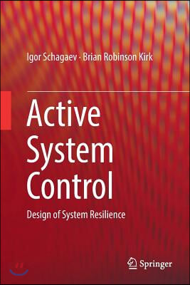 Active System Control: Design of System Resilience