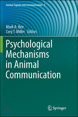 Psychological Mechanisms in Animal Communication