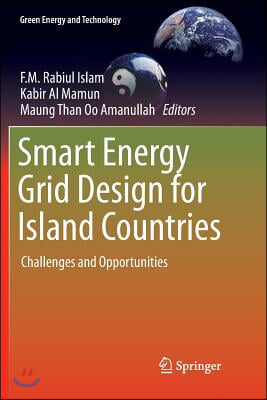 Smart Energy Grid Design for Island Countries: Challenges and Opportunities