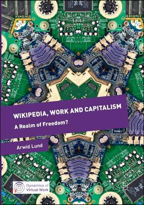 Wikipedia, Work and Capitalism: A Realm of Freedom?