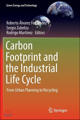 Carbon Footprint and the Industrial Life Cycle: From Urban Planning to Recycling