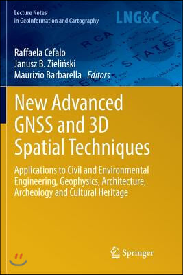 New Advanced Gnss and 3D Spatial Techniques: Applications to Civil and Environmental Engineering, Geophysics, Architecture, Archeology and Cultural He