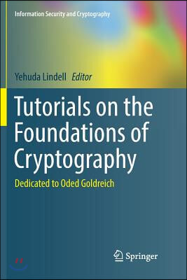 Tutorials on the Foundations of Cryptography: Dedicated to Oded Goldreich