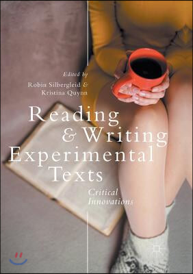 Reading and Writing Experimental Texts: Critical Innovations