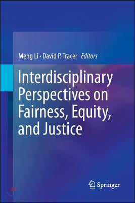 Interdisciplinary Perspectives on Fairness, Equity, and Justice