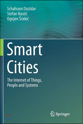 Smart Cities: The Internet of Things, People and Systems