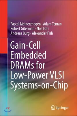 Gain-Cell Embedded Drams for Low-Power VLSI Systems-On-Chip