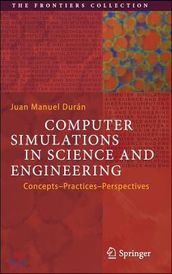 Computer Simulations in Science and Engineering: Concepts - Practices - Perspectives