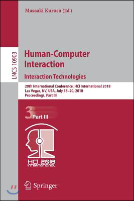 Human-Computer Interaction. Interaction Technologies: 20th International Conference, Hci International 2018, Las Vegas, Nv, Usa, July 15-20, 2018, Pro