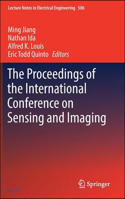 The Proceedings of the International Conference on Sensing and Imaging