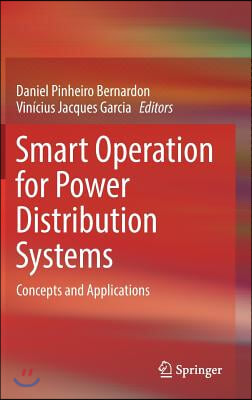 Smart Operation for Power Distribution Systems: Concepts and Applications