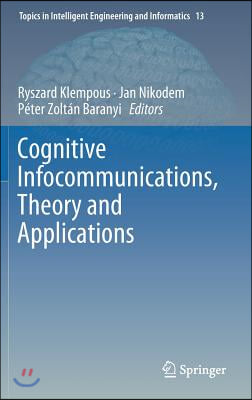 Cognitive Infocommunications, Theory and Applications