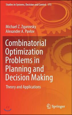 Combinatorial Optimization Problems in Planning and Decision Making: Theory and Applications