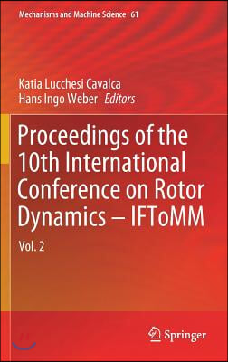 Proceedings of the 10th International Conference on Rotor Dynamics - Iftomm: Vol. 2