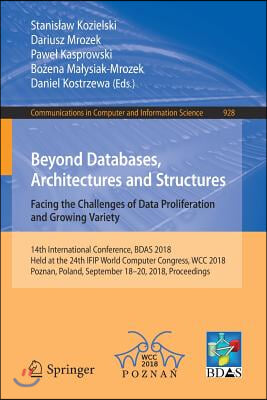 Beyond Databases, Architectures and Structures. Facing the Challenges of Data Proliferation and Growing Variety: 14th International Conference, Bdas 2