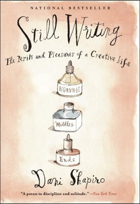 Still Writing: The Perils and Pleasures of a Creative Life (10th Anniversary Edition)
