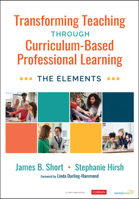 Transforming Teaching Through Curriculum-Based Professional Learning: The Elements