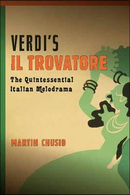 Verdi's Il Trovatore: The Quintessential Italian Melodrama