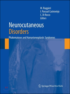 Neurocutaneous Disorders: Phakomatoses &amp; Hamartoneoplastic Syndromes