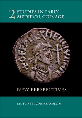 Studies in Early Medieval Coinage 2: New Perspectives