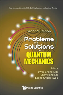 Problems and Solutions on Quantum Mechanics (Second Edition)