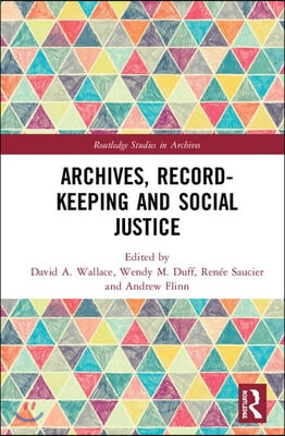 Archives, Recordkeeping and Social Justice