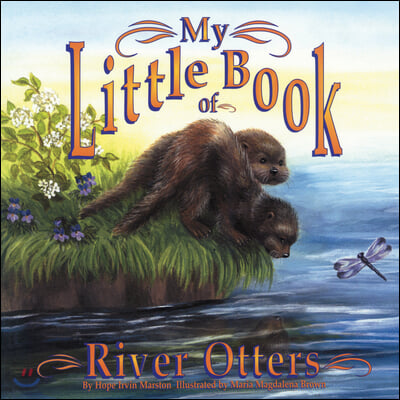 My Little Book of River Otters (My Little Book Of...)