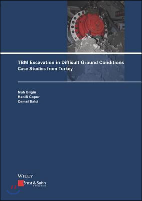 Tbm Excavation in Difficult Ground Conditions: Case Studies from Turkey